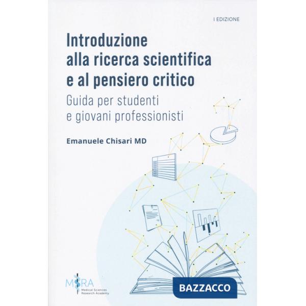 Introduzione alla ricerca scientifica e al pensiero critico. Guida per studenti e giovani professionisti