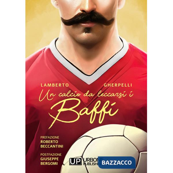 Calcio da leccarsi i baffi (Un)