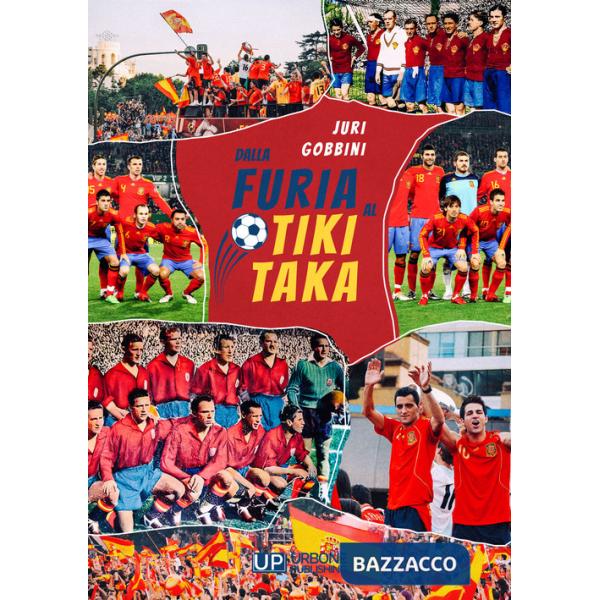 Dalla furia al tiki taka