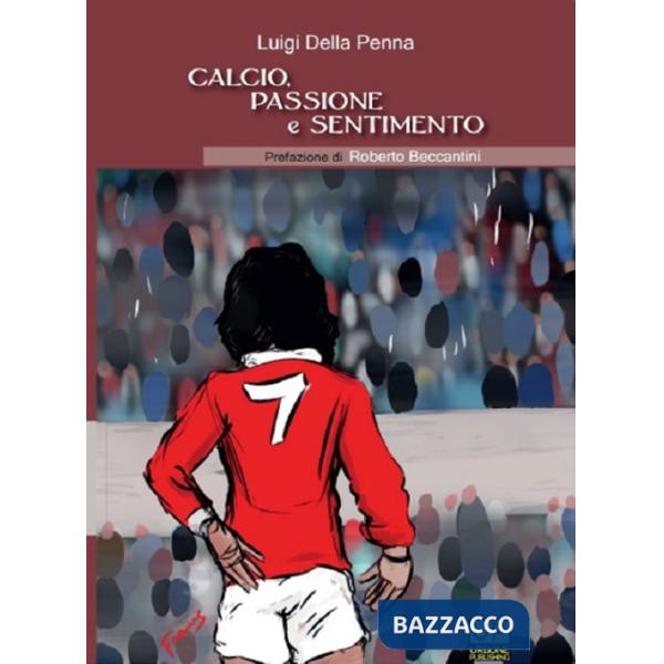 Calcio passione e sentimento