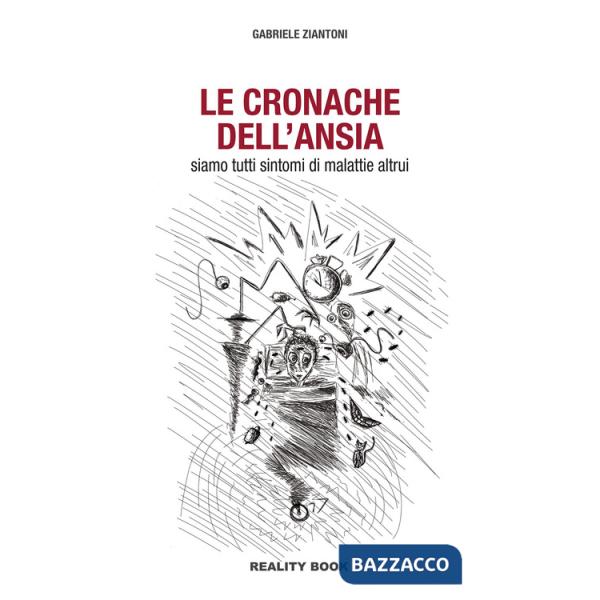 Cronache dell'ansia. Siamo tutti sintomi di malattie altrui (Le)