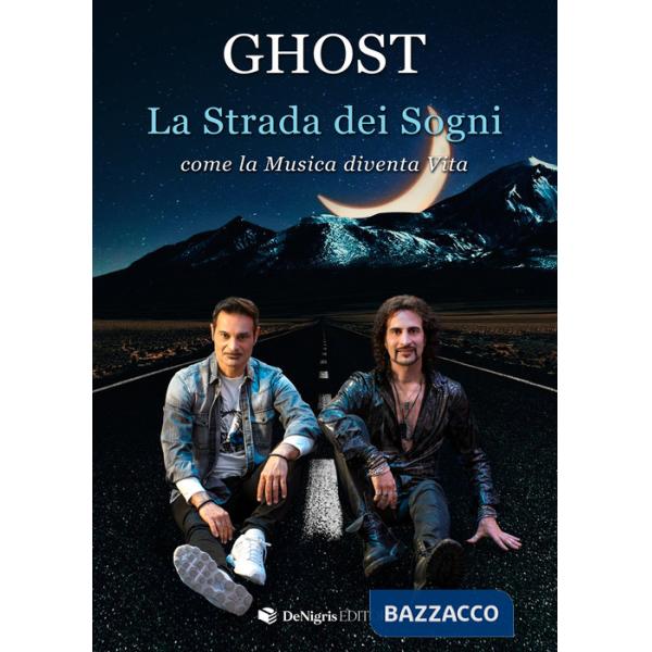 Strada dei sogni. Come la musica diventa vita (La)