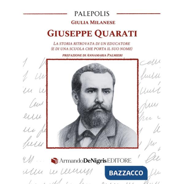 Giuseppe Quarati. La storia ritrovata di un educatore (e di una scuola che porta il suo nome)