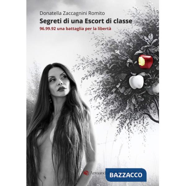 Segreti di una escort di classe. 96.99.92 una battaglia per la libertà