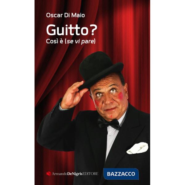 Guitto? Così è se vi pare