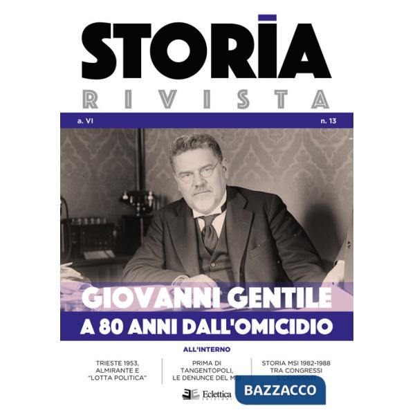 Storia Rivista (2021). Vol. 13: Giovanni Gentile. A 80 anni dall'omicidio