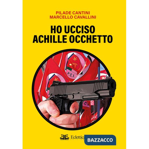 Ho ucciso Achille Occhetto