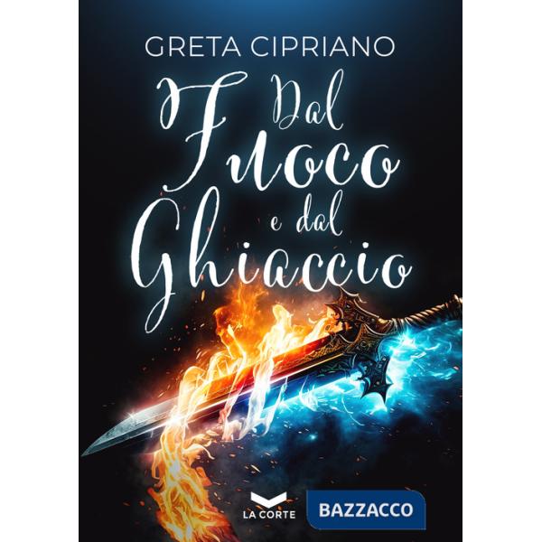 Dal fuoco e dal ghiaccio