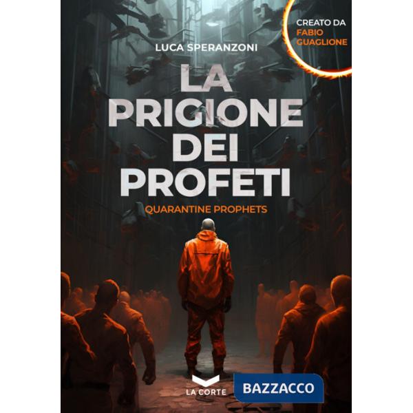 Prigione dei profeti. Quarantine prophets (La)