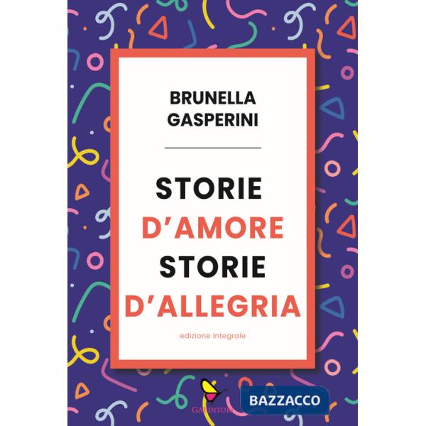 Storie d'amore storie d'allegria. Ediz. integrale