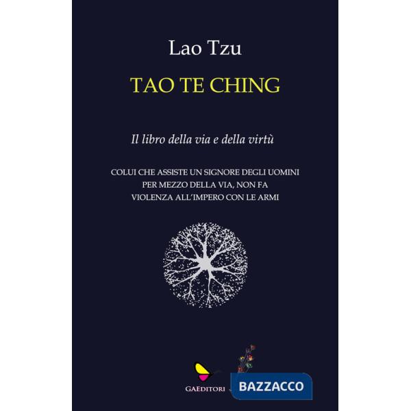 Tao te Ching. Il libro della via e della virtù