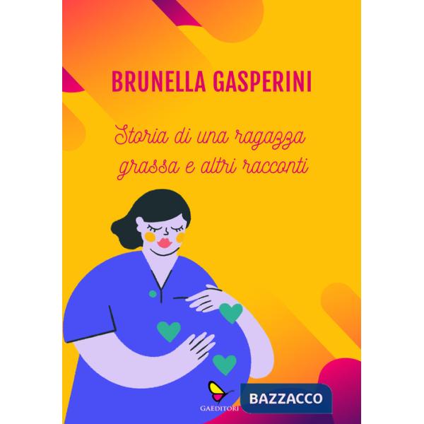 Storia di una ragazza grassa e altri racconti