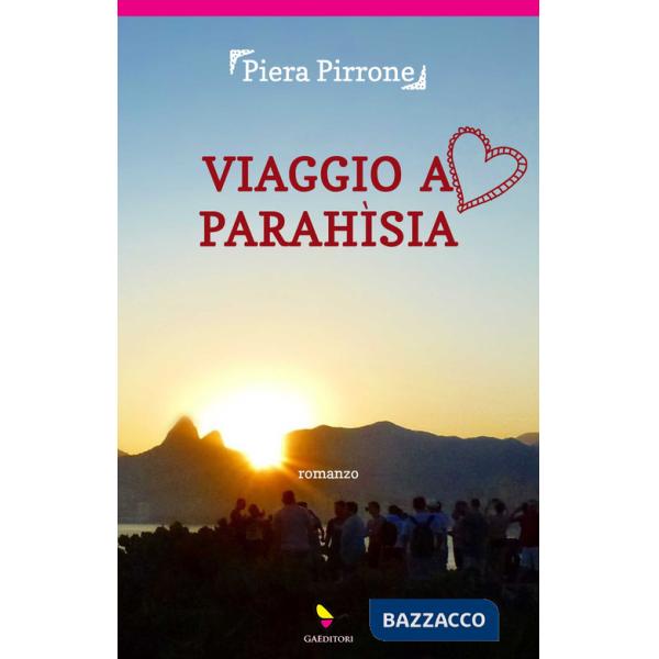 Viaggio a Parahìsia