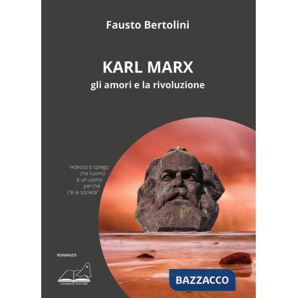 Karl Marx. Gli amori e la rivoluzione