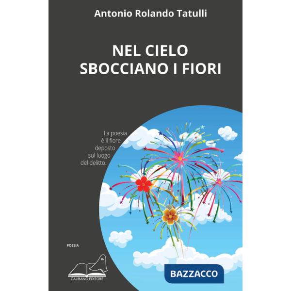 Nel cielo sbocciano i fiori