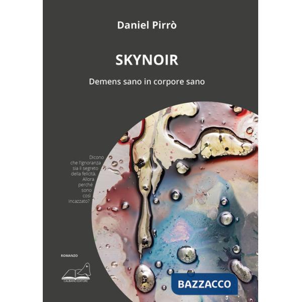 Skynoir. Demens sano in corpore sano