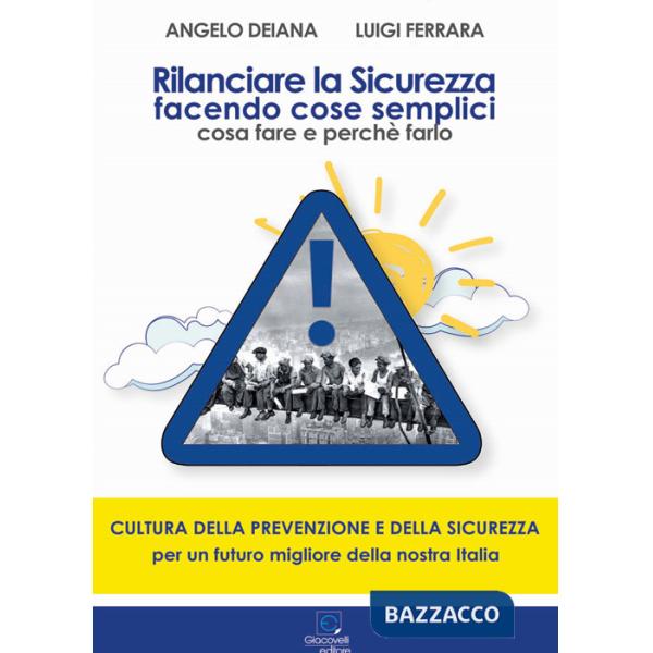 Rilanciare la sicurezza facendo cose semplici. Cosa fare e perché farlo