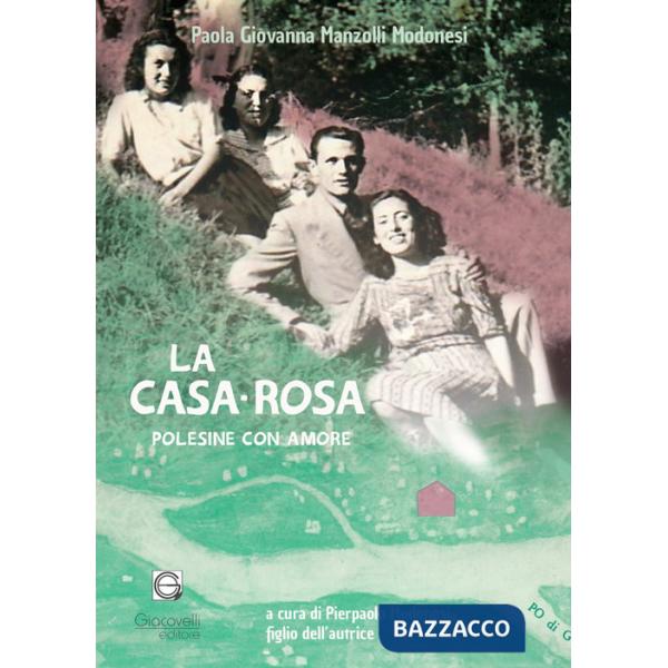 Casa-rosa. Polesine con amore (La)