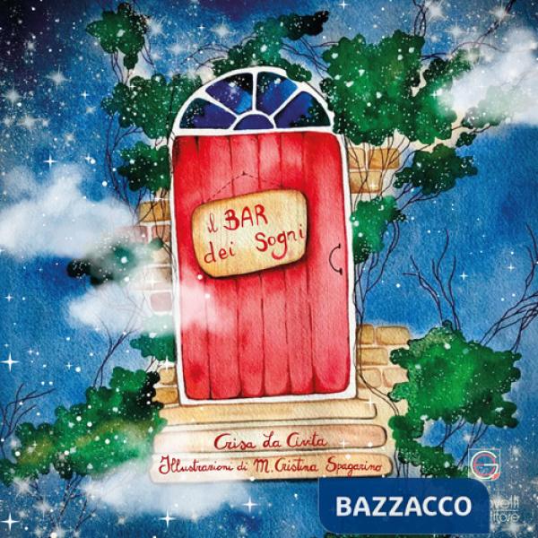 Bar dei sogni. Ediz. illustrata (Il)