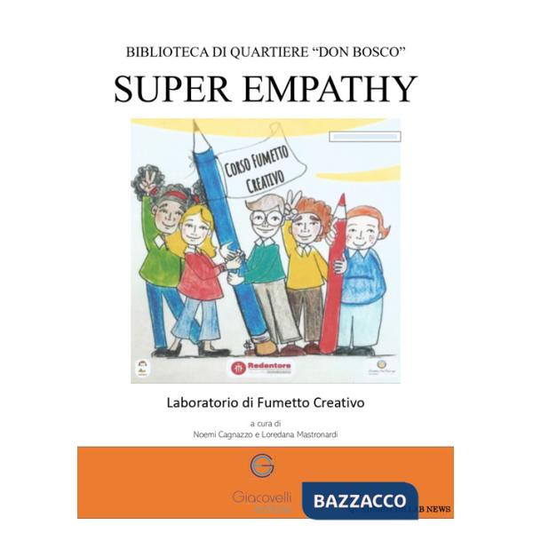 Super empathy. Laboratorio di fumetto creativo