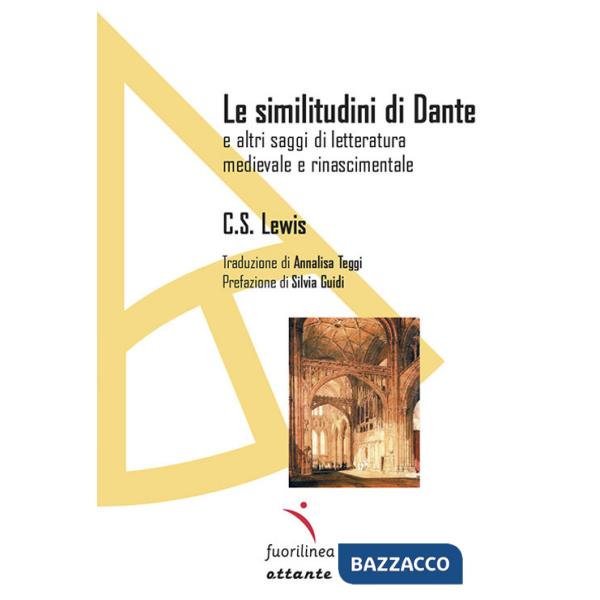 Similitudini di Dante. E altri saggi di letteratura medievale e rinascimentale (Le)