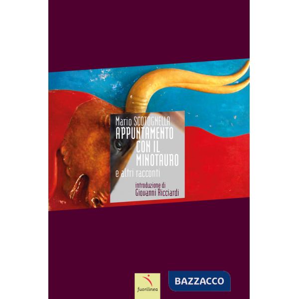 Appuntamento con il minotauro e altri racconti