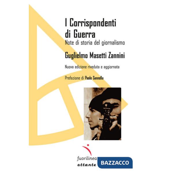 Corrispondenti di guerra. Note di storia del giornalismo (I)