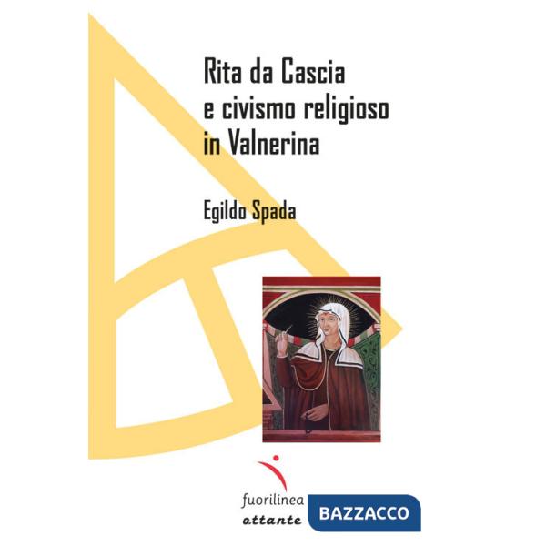 Rita da Cascia e civismo religioso in Valnerina