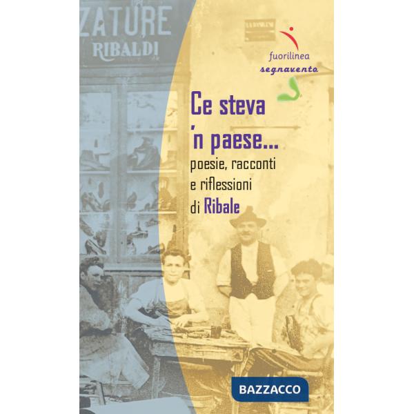 Ce steva 'n paese.... Poesie, racconti e riflessioni di Ribale