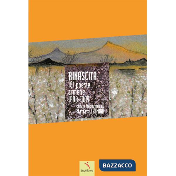 Rinascita. 101 poesie armene 1890-1989