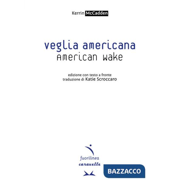 Veglia americana-American wake. Ediz. multilingue