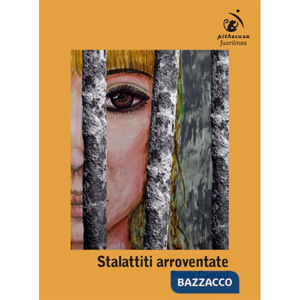 Stalattiti arroventate. Ediz. illustrata