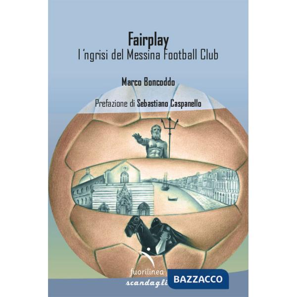 Fairplay. l' ngrisi del Messina Football Club