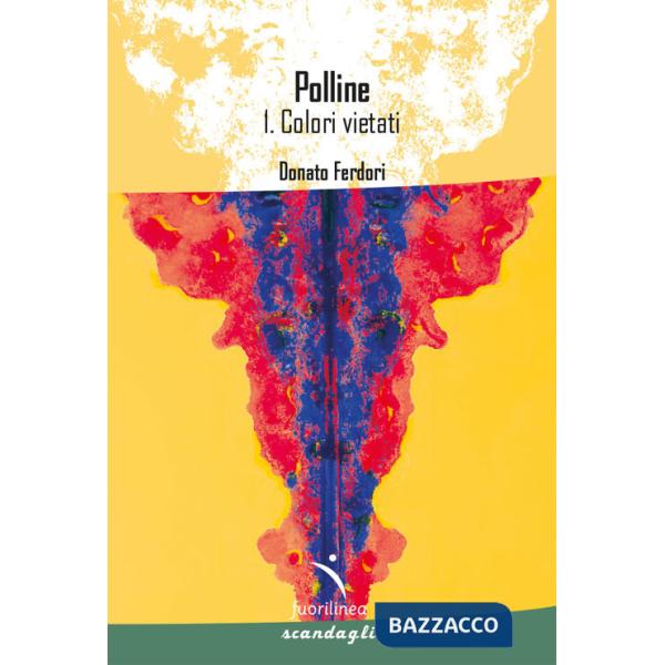 Polline. Colori vietati. Vol. 1