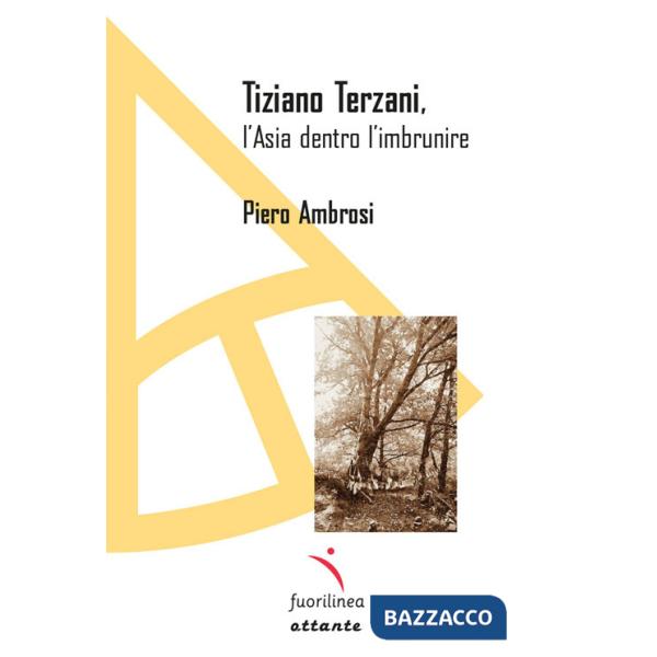 Tiziano Terzani. L'Asia dentro l'imbrunire