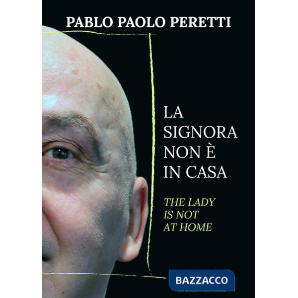 Signora non è in casa-The lady is not at home. Ediz. bilingue (La)
