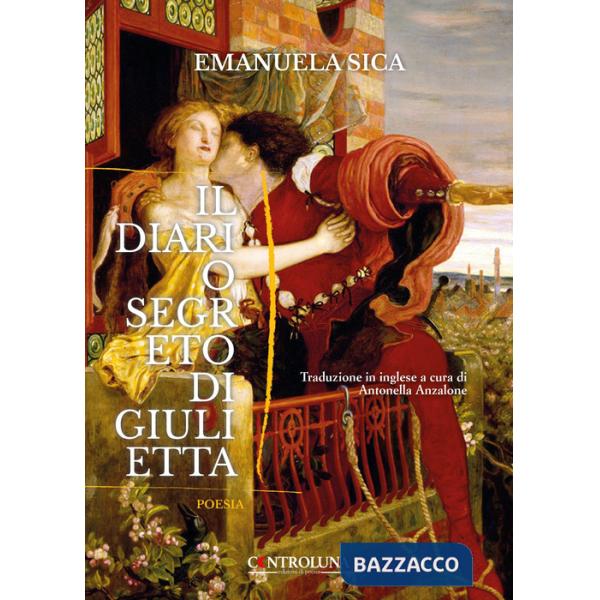 Diario segreto di Giulietta. Ediz. italiana e inglese (Il)