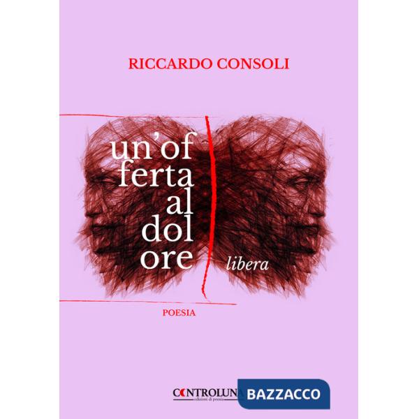 Offerta al dolore. Libera (Un')