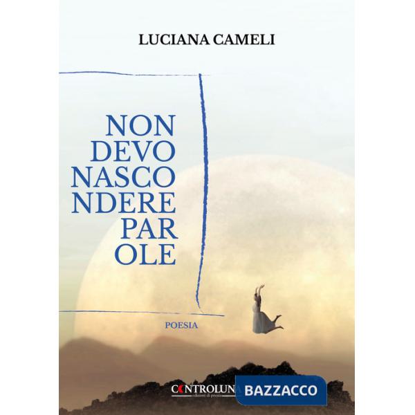 Non devo nascondere parole