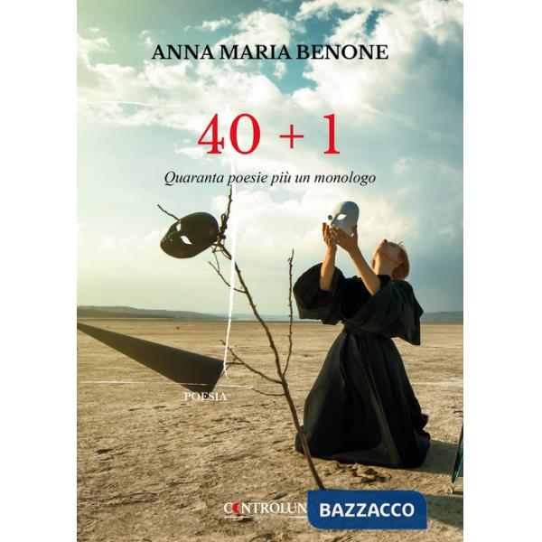 40+1. Quaranta poesie più un monologo