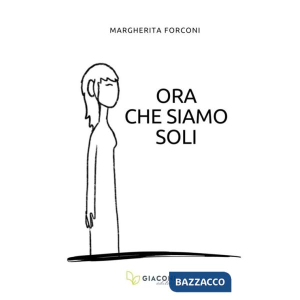 Ora che siamo soli. Ediz. integrale
