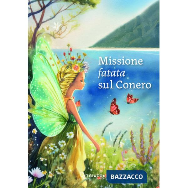 Missione fatata sul Conero. Ediz. illustrata