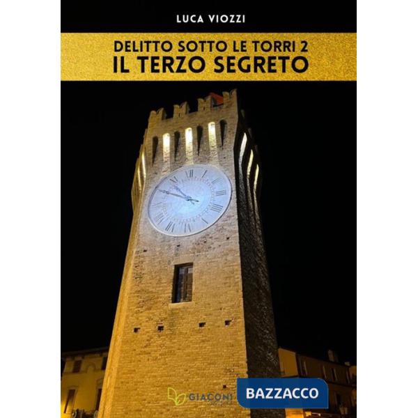 Terzo segreto. Delitto sotto le torri (Il). Vol. 2