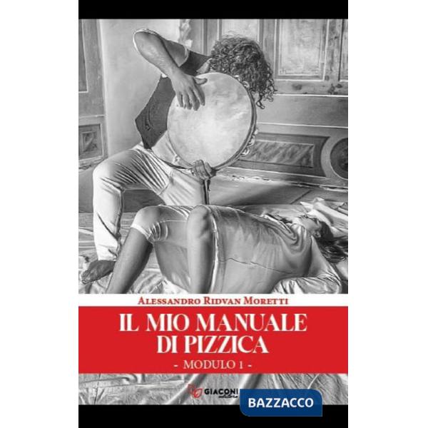 Mio manuale di pizzica (Il)