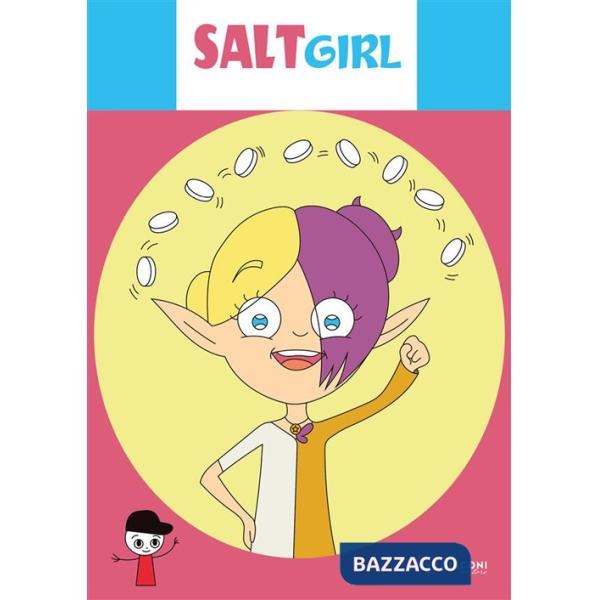 Salt girl. Ediz. illustrata