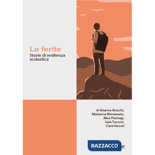 Ferite. Storie di resilienza scolastica (Le)