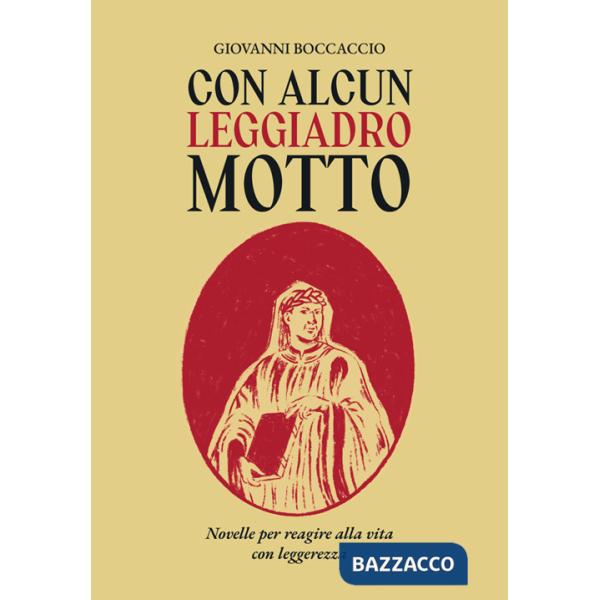 Con alcun leggiadro motto. Novelle per reagire alla vita con leggerezza