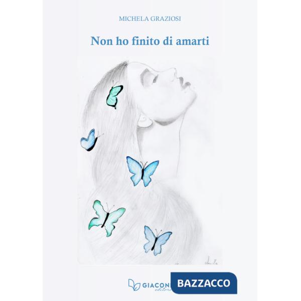 Non ho finito di amarti