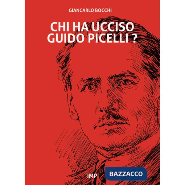 Chi ha ucciso Guido Picelli?