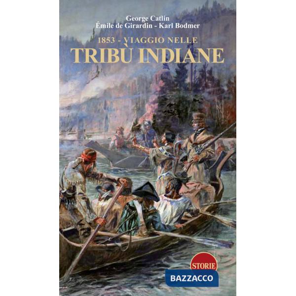 1853. Viaggio nelle tribù indiane